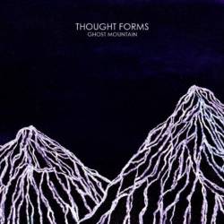 Thought Forms : Ghost Mountain